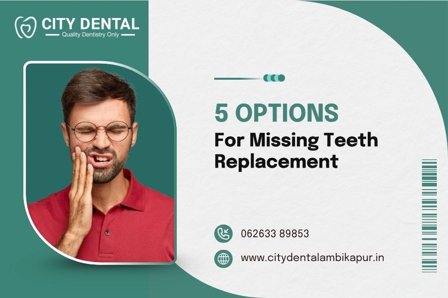 5 options for missing teeth replacement