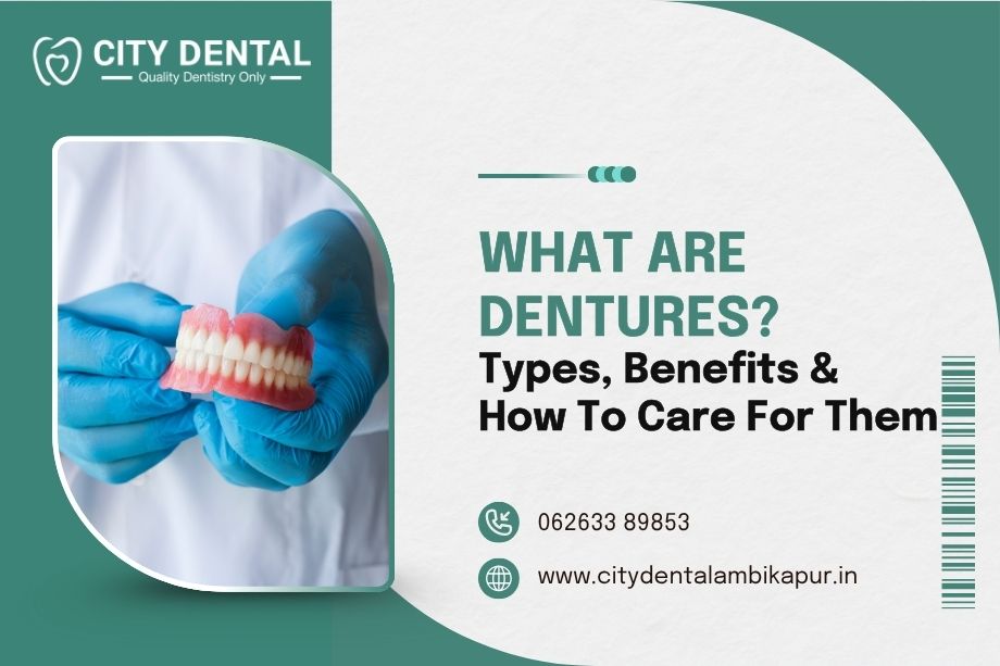 what-are-dentures-types-benefits-how-to-care-for-them